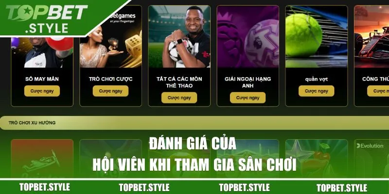 Đánh giá của hội viên khi tham gia sân chơi