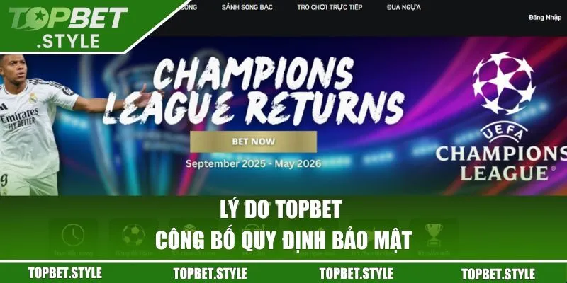 Lý do Topbet công bố quy định bảo mật