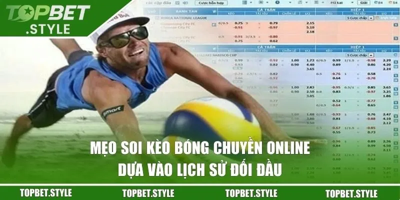 Mẹo soi kèo bóng chuyền online dựa vào lịch sử đối đầu